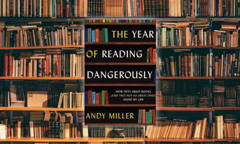 لمحة سريعة حول كتاب The Year of Reading Dangerously(سنة القراءة الخطرة)