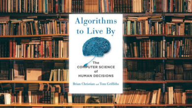 لمحة سريعة حول كتاب "Algorithms to Live By"