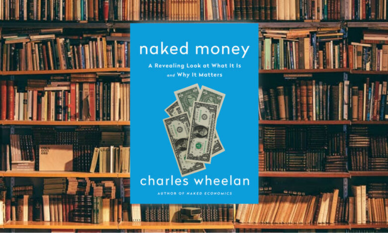 ما هو المال، وهل التّضخم أمر إيجابي؟ لمحة سريعة حول كتاب Naked Money